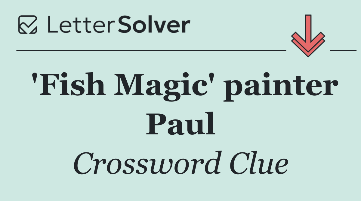 'Fish Magic' painter Paul