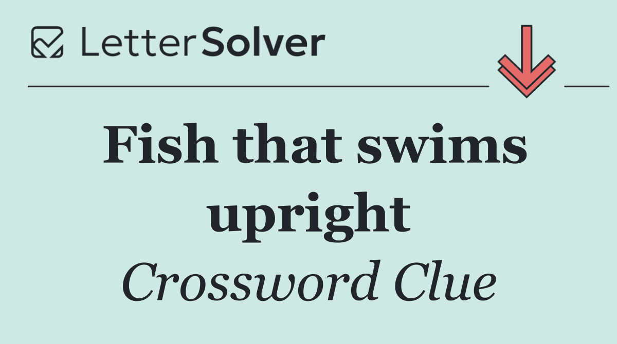 Fish that swims upright