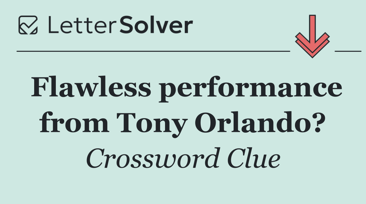 Flawless performance from Tony Orlando?