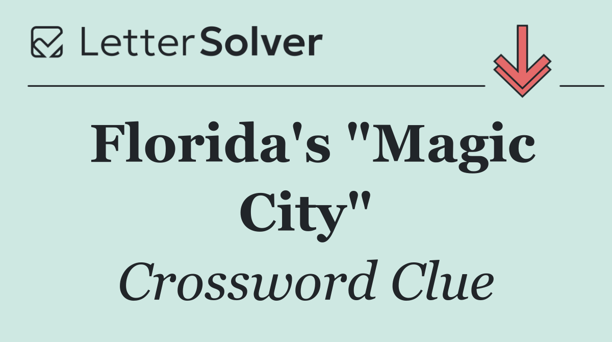 Florida's "Magic City"