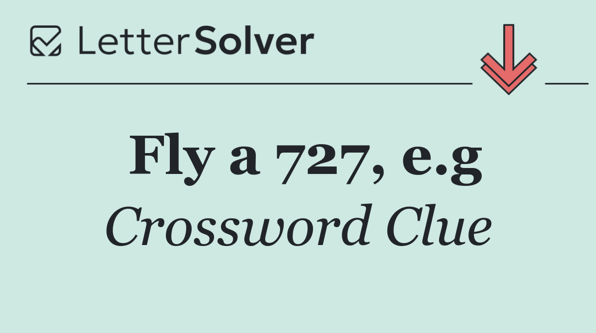 Fly a 727, e.g