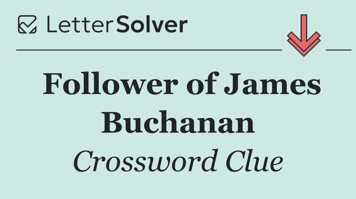 Follower of James Buchanan