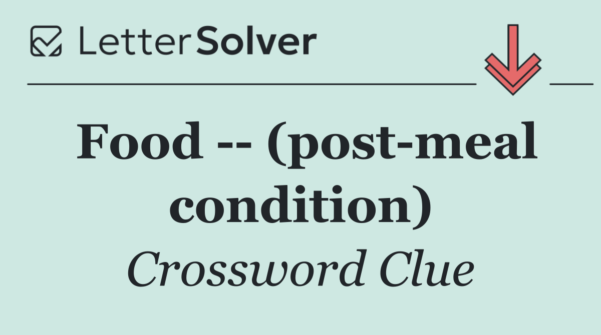 Food    (post meal condition)
