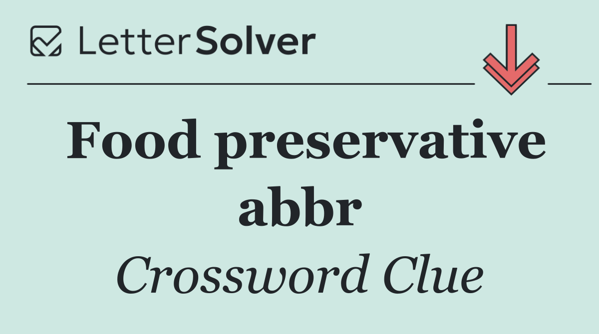 Food preservative abbr