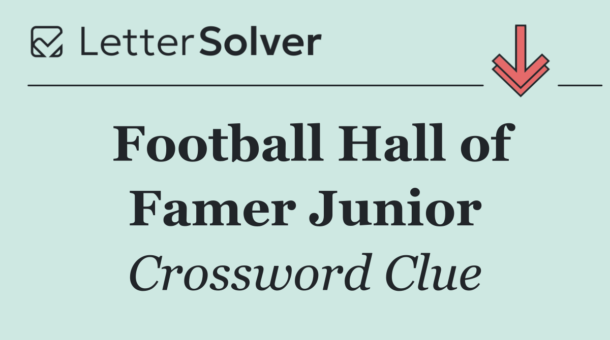 Football Hall of Famer Junior