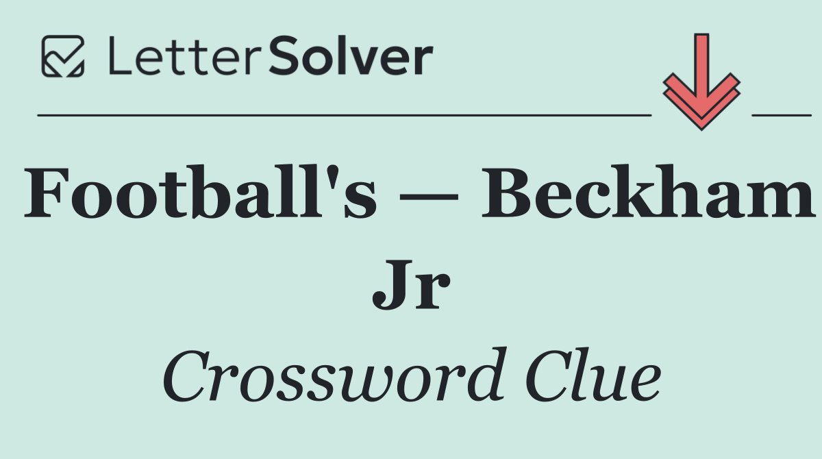 Football's — Beckham Jr