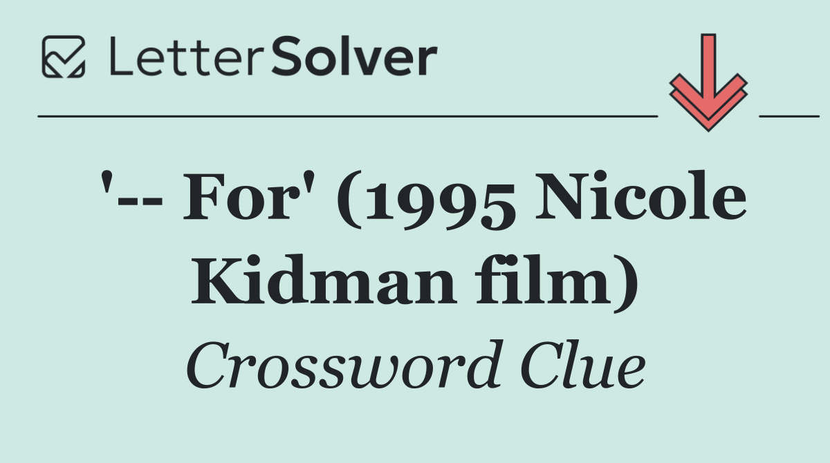 '   For' (1995 Nicole Kidman film)