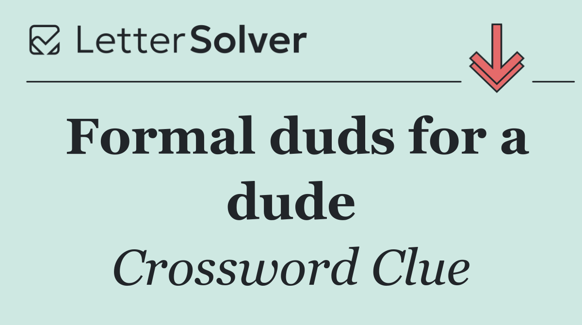 Formal duds for a dude