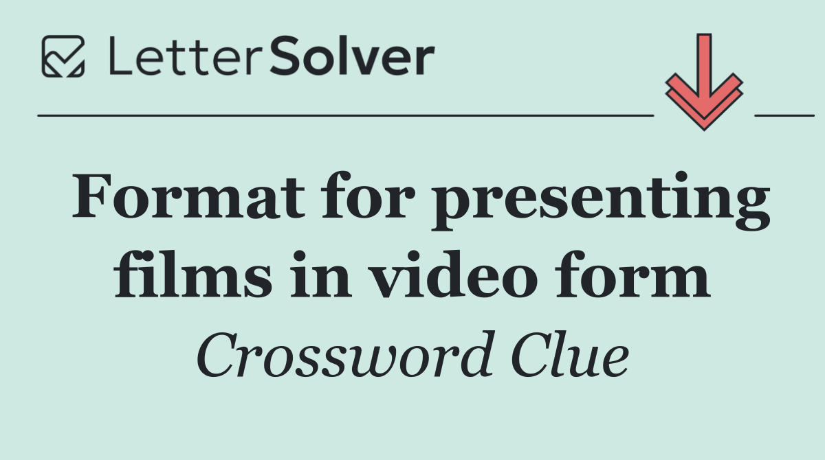 Format for presenting films in video form