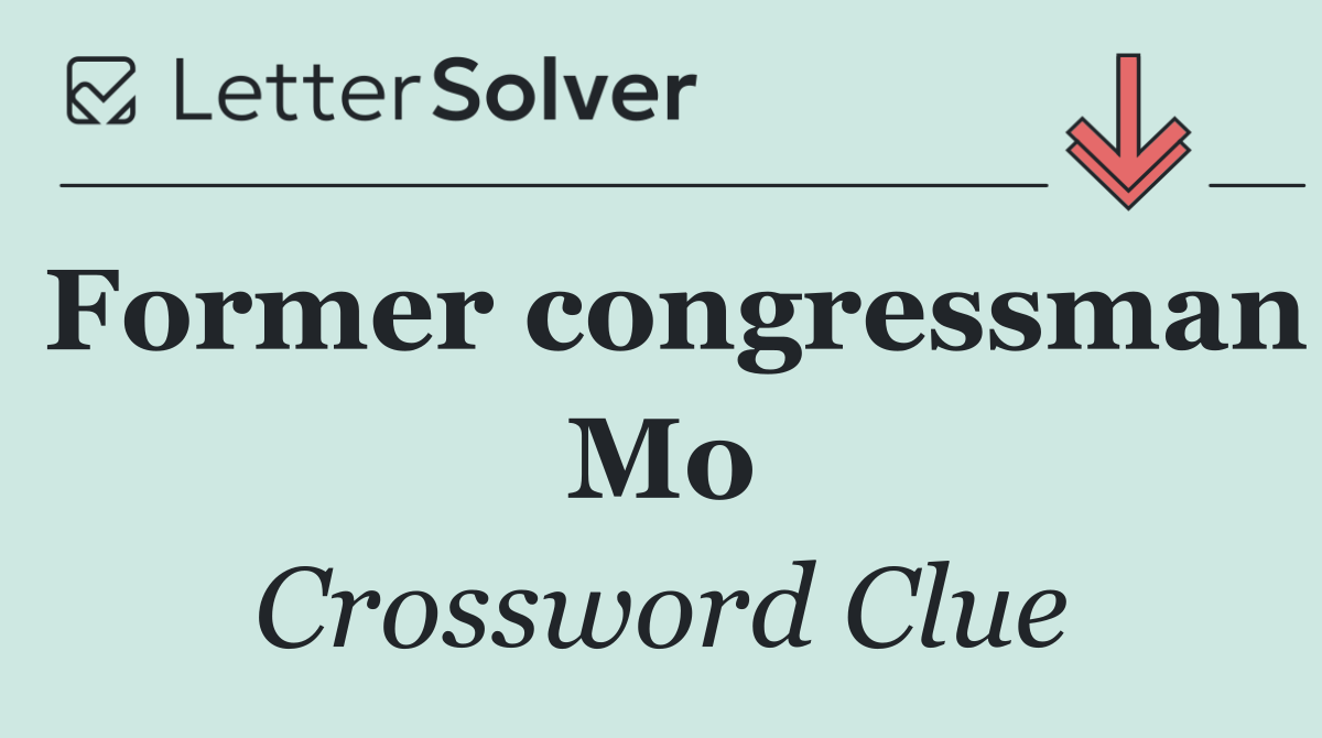 Former congressman Mo