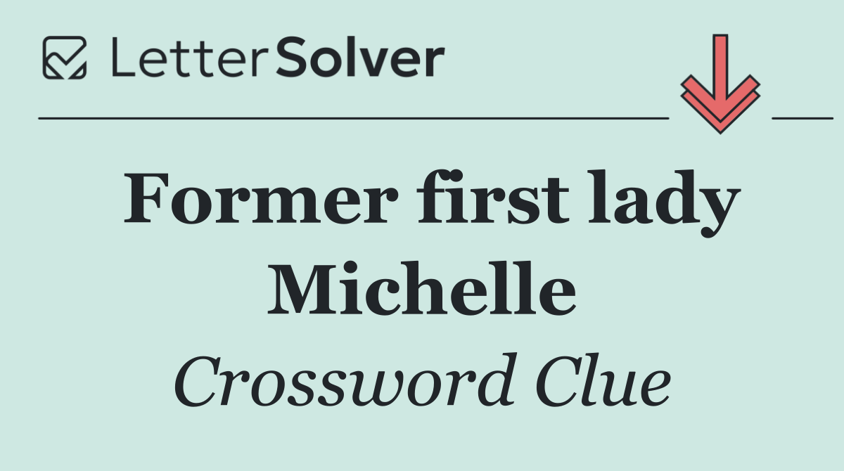 Former first lady Michelle