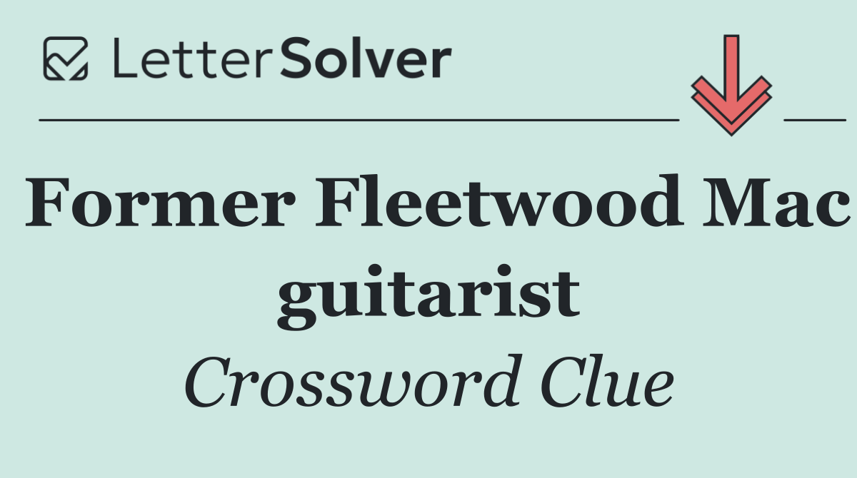 Former Fleetwood Mac guitarist