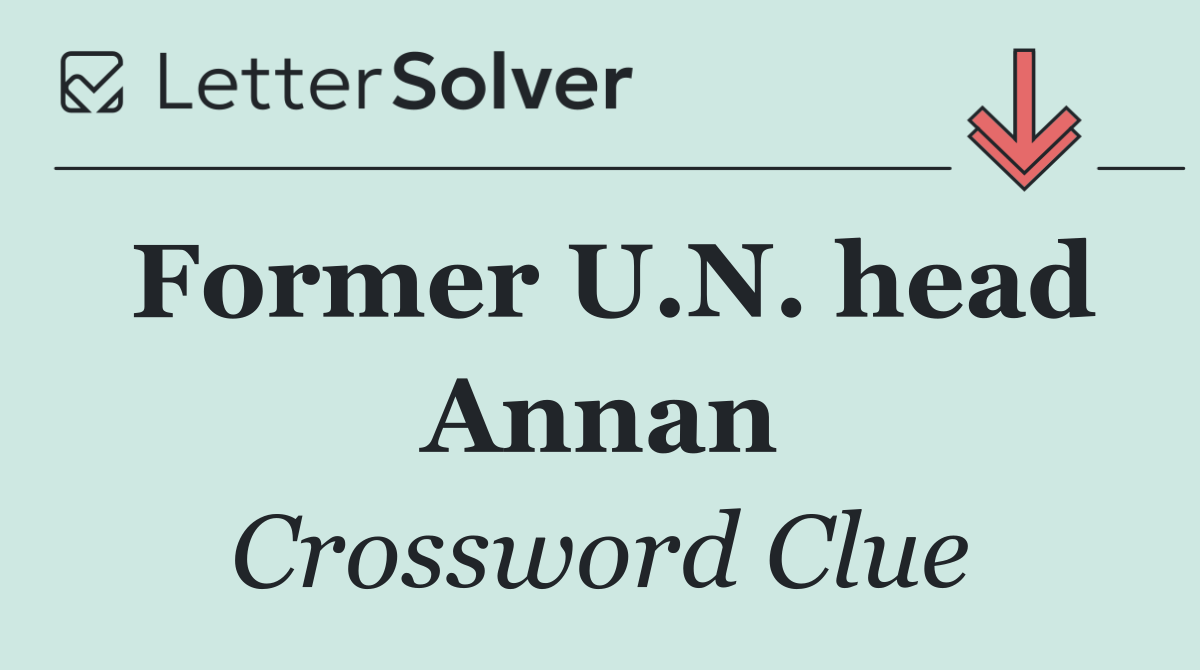 Former U.N. head Annan