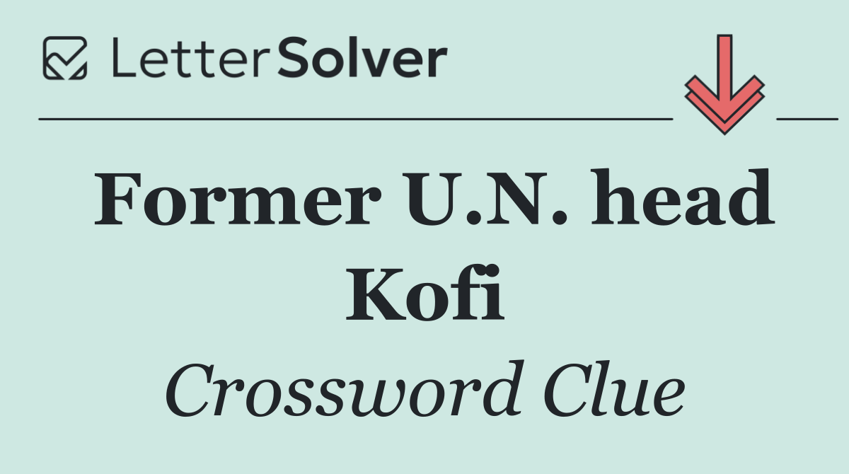 Former U.N. head Kofi