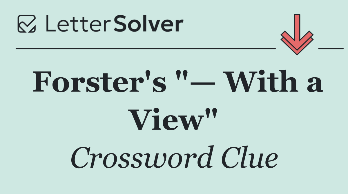 Forster's "— With a View"