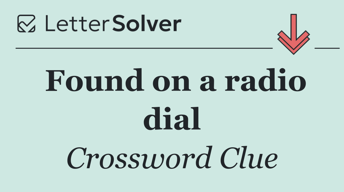 Found on a radio dial