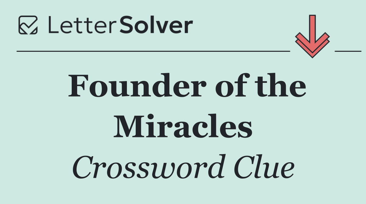 Founder of the Miracles