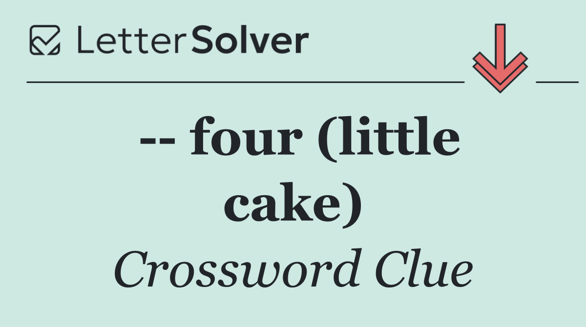    four (little cake)