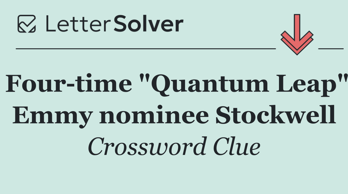 Four time "Quantum Leap" Emmy nominee Stockwell