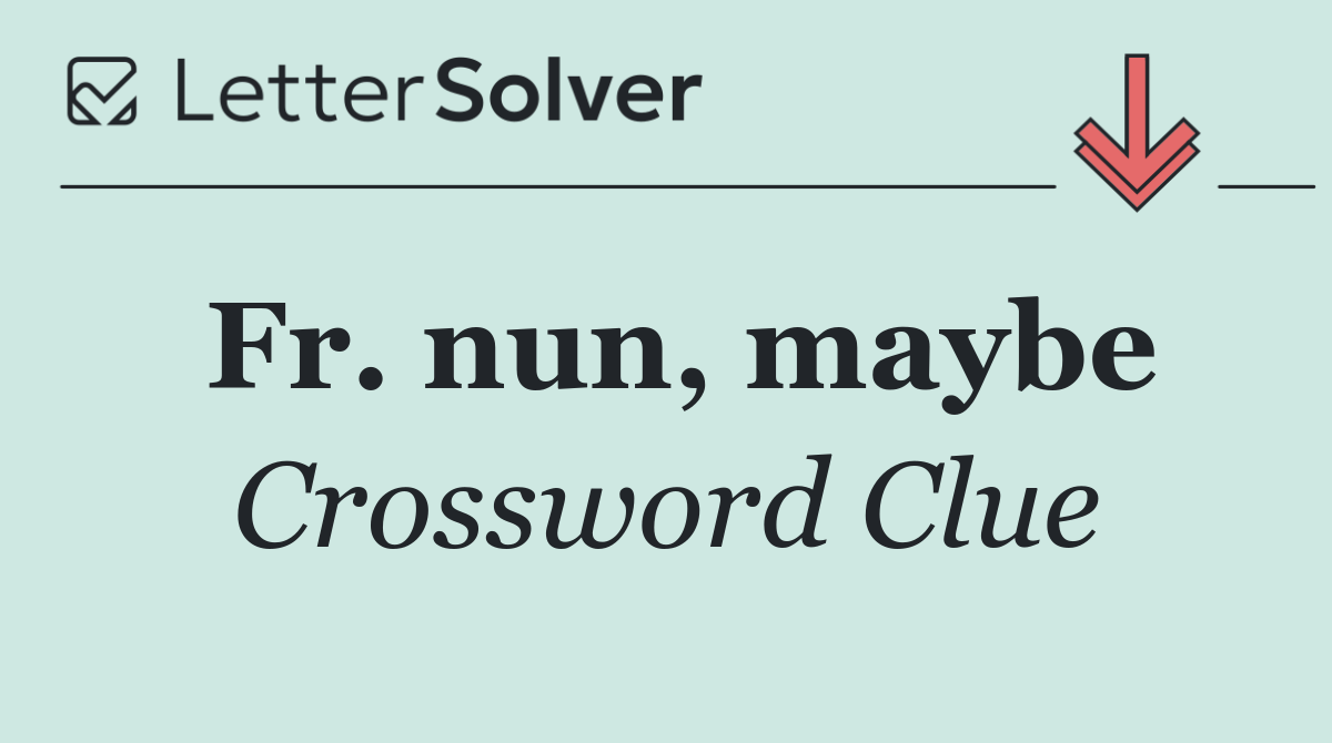 Fr. nun, maybe