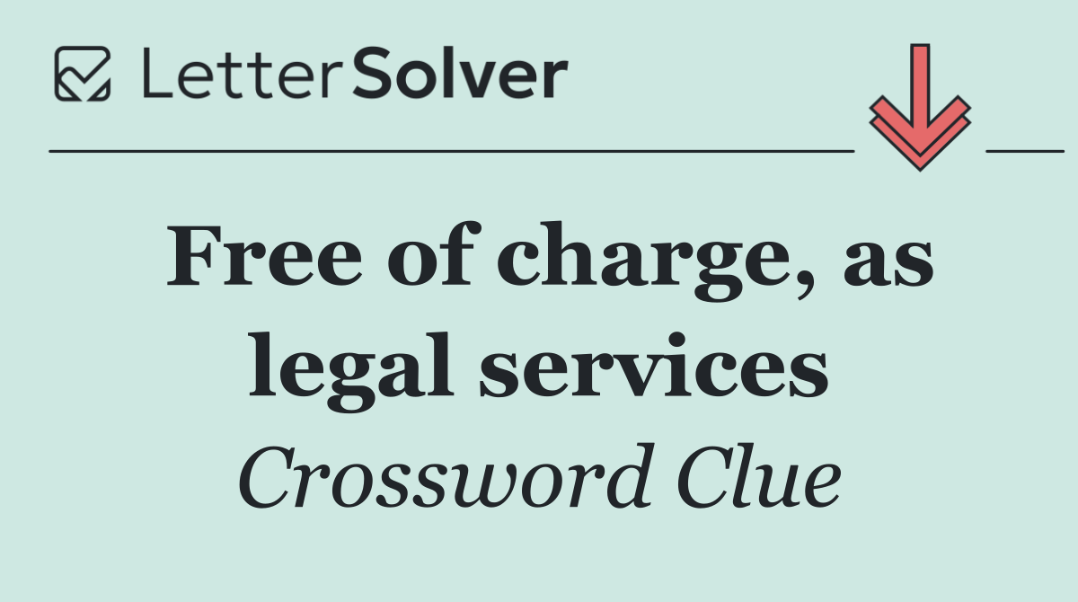 Free of charge, as legal services