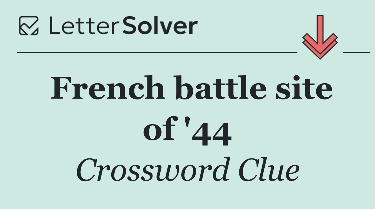 French battle site of '44