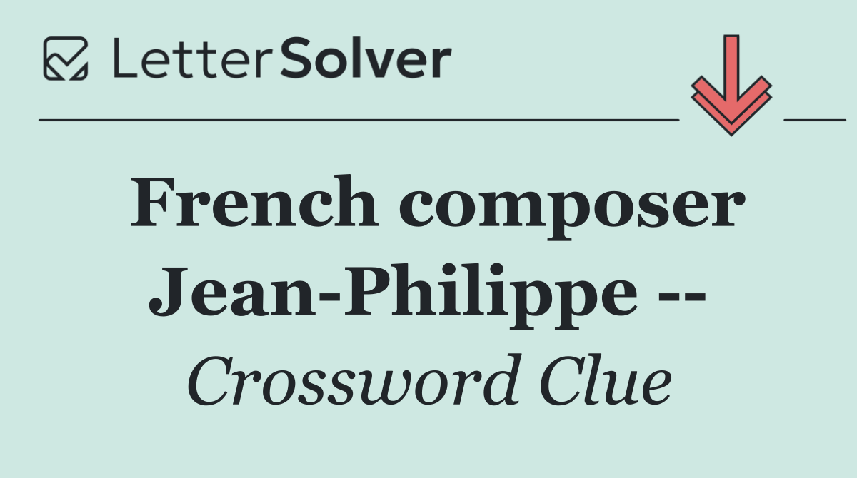 French composer Jean Philippe   