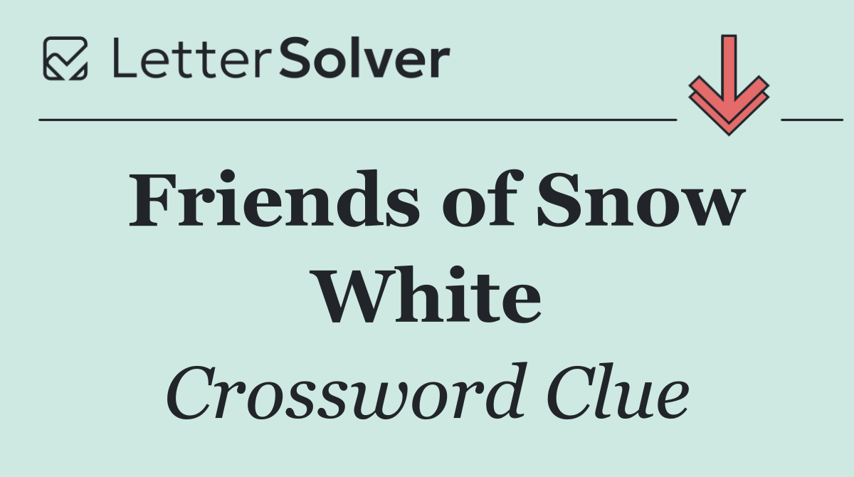 Friends of Snow White