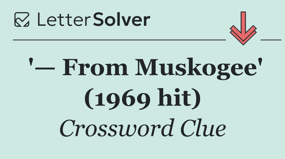 '— From Muskogee' (1969 hit)