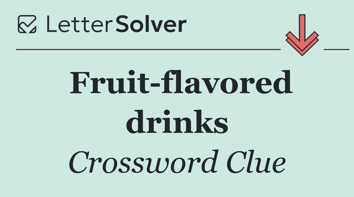 Fruit flavored drinks