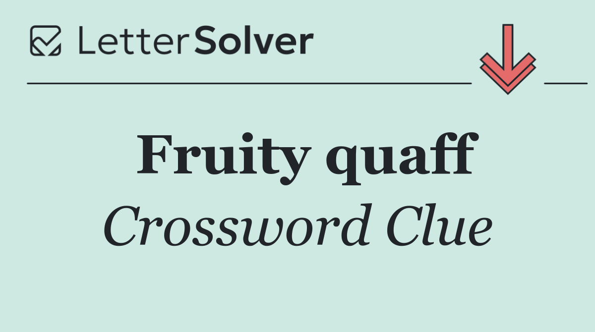 Fruity quaff