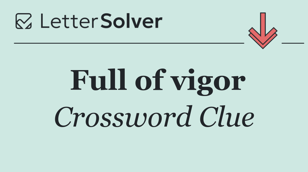 Full of vigor