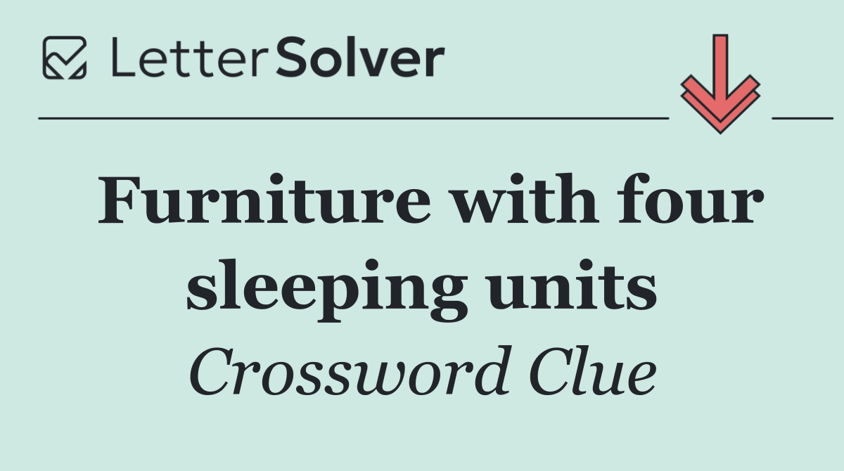 Furniture with four sleeping units