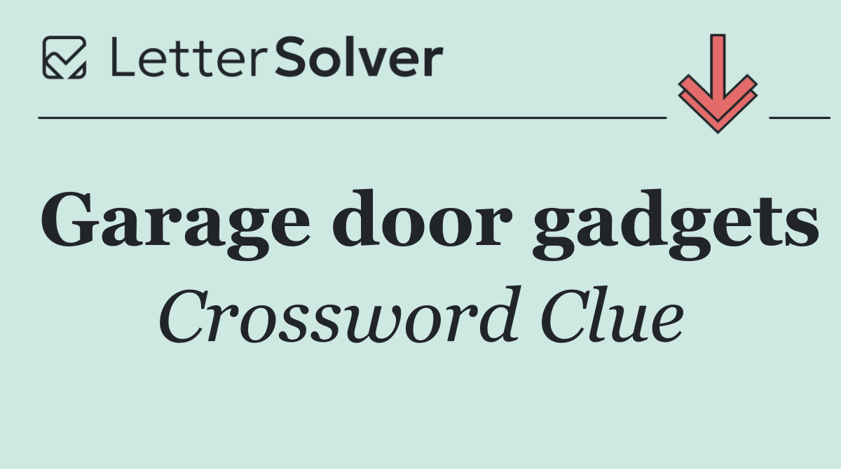 Garage door gadgets