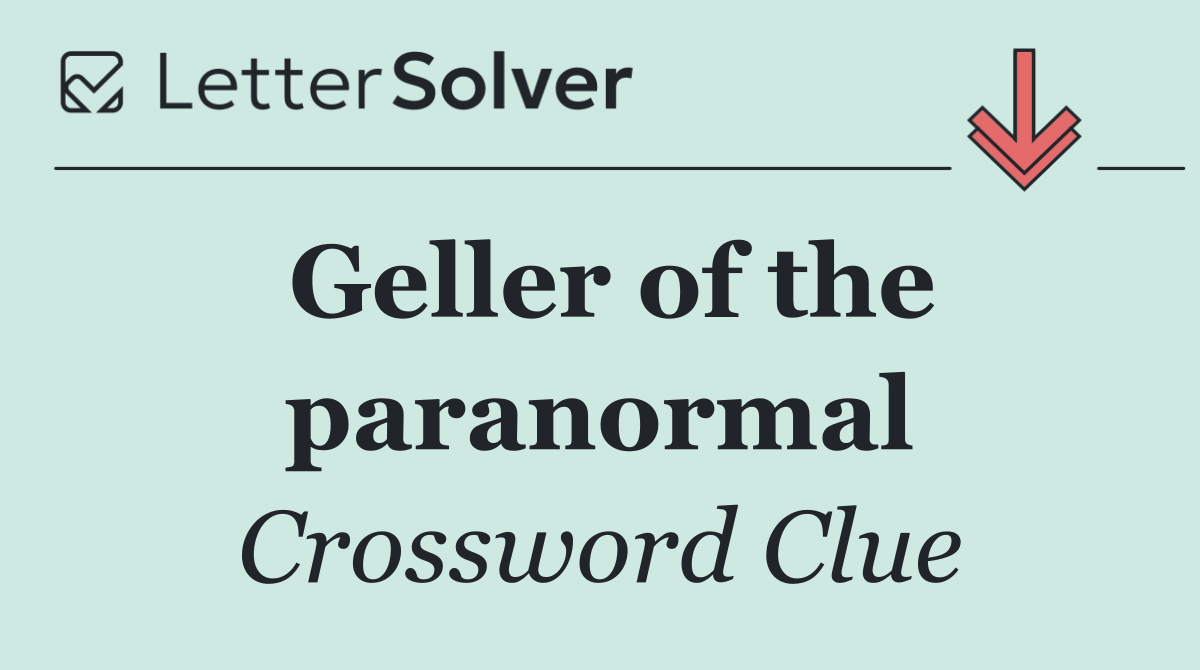 Geller of the paranormal