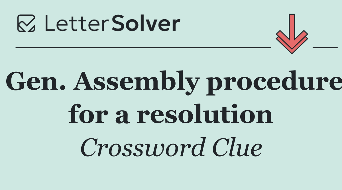 Gen. Assembly procedure for a resolution