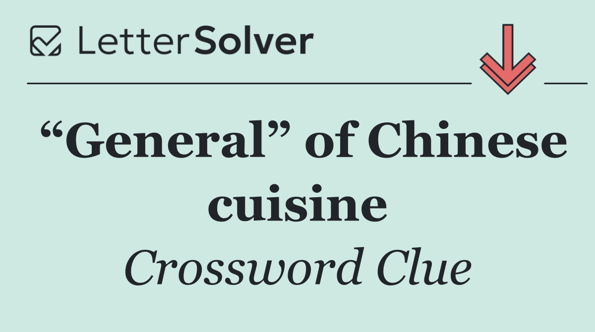 “General” of Chinese cuisine