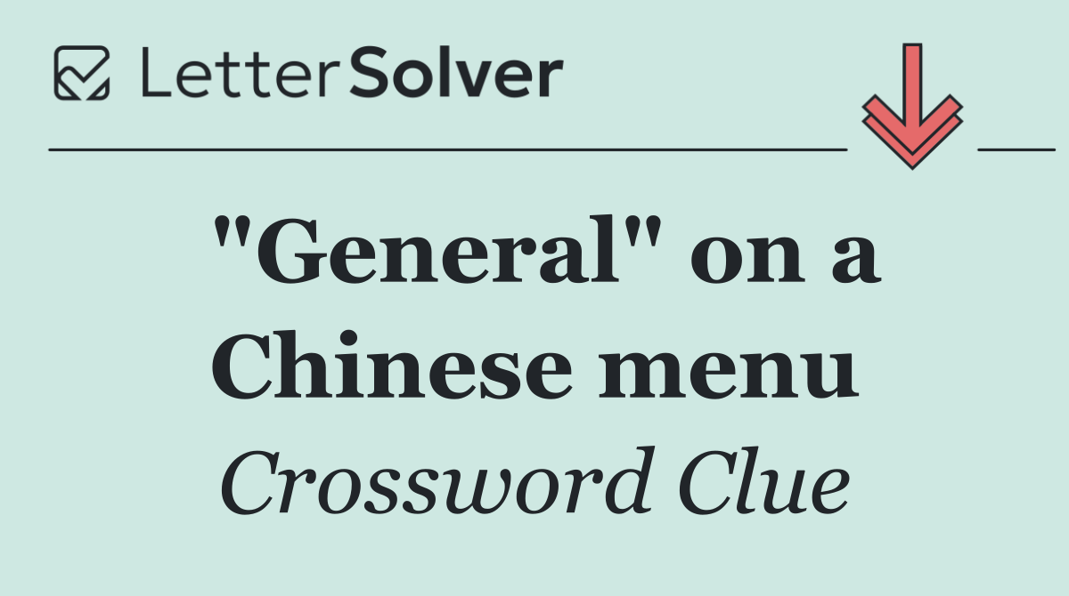 "General" on a Chinese menu