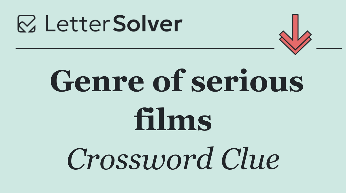 Genre of serious films