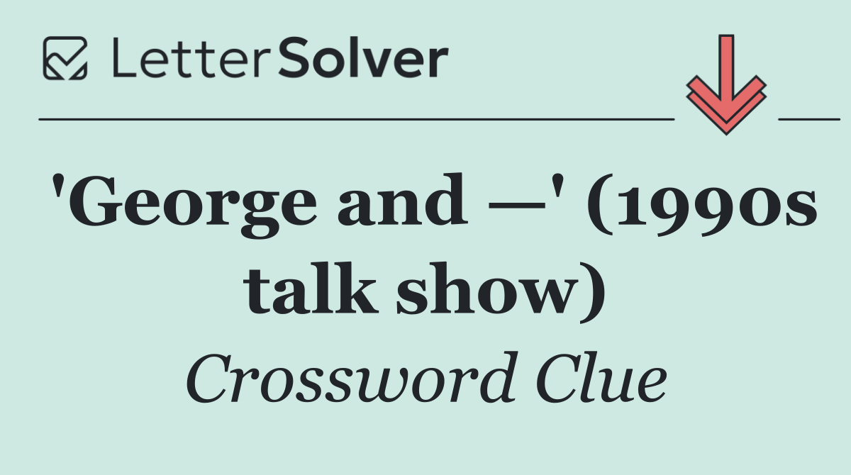 'George and —' (1990s talk show)