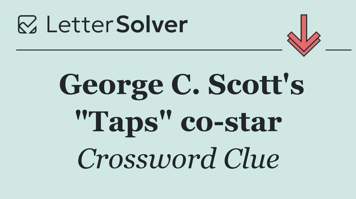 George C. Scott's "Taps" co star