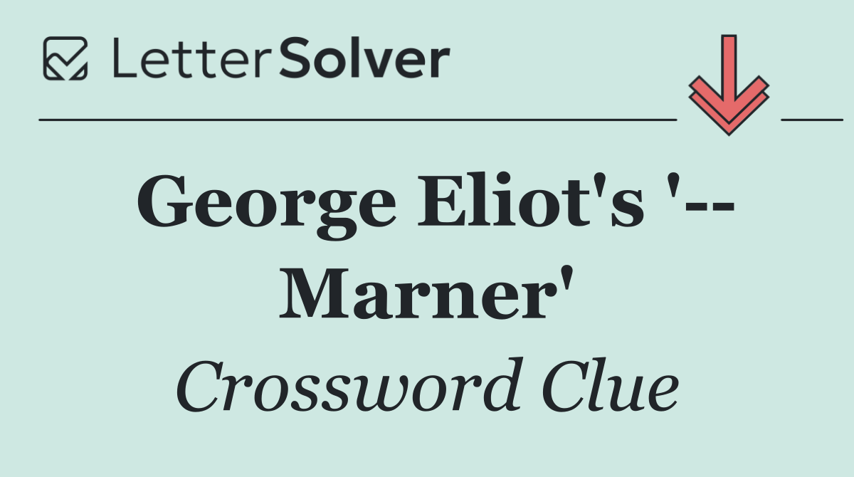 George Eliot's '   Marner'