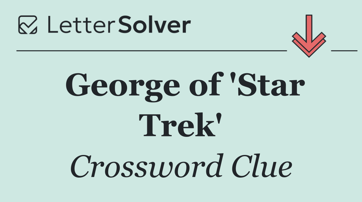 George of 'Star Trek'