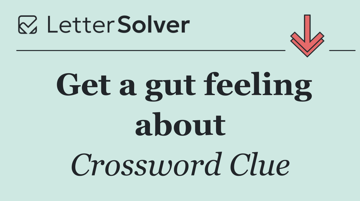 Get a gut feeling about