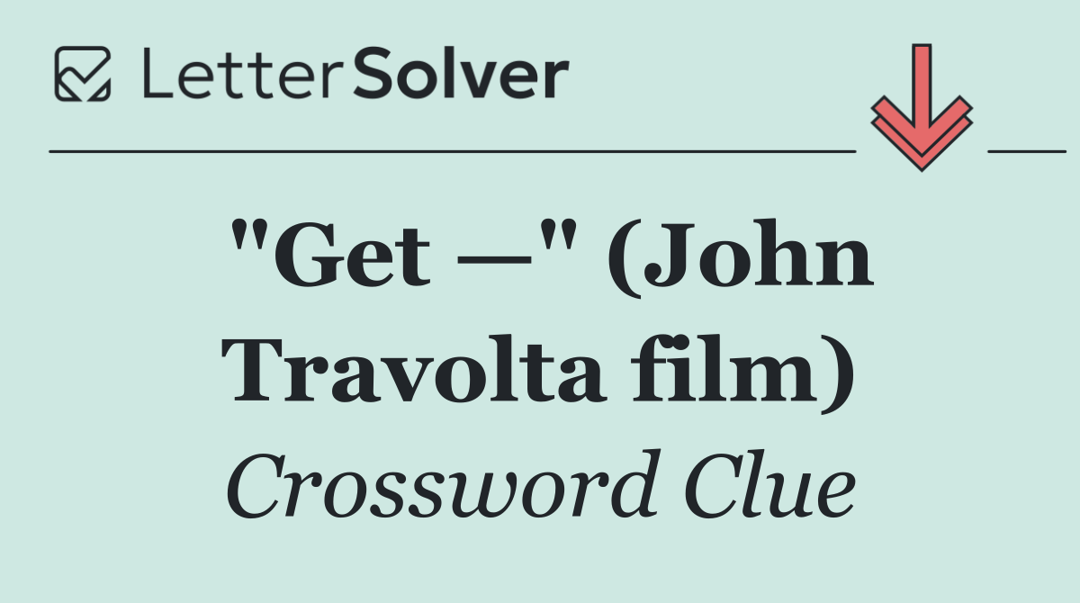 "Get —" (John Travolta film)