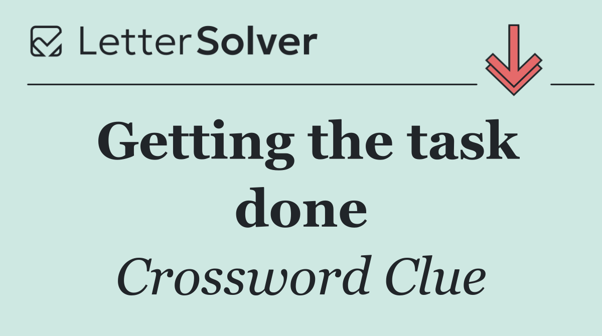 Getting the task done