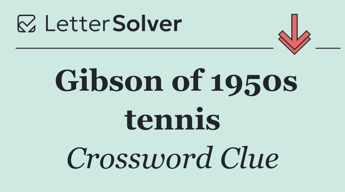 Gibson of 1950s tennis