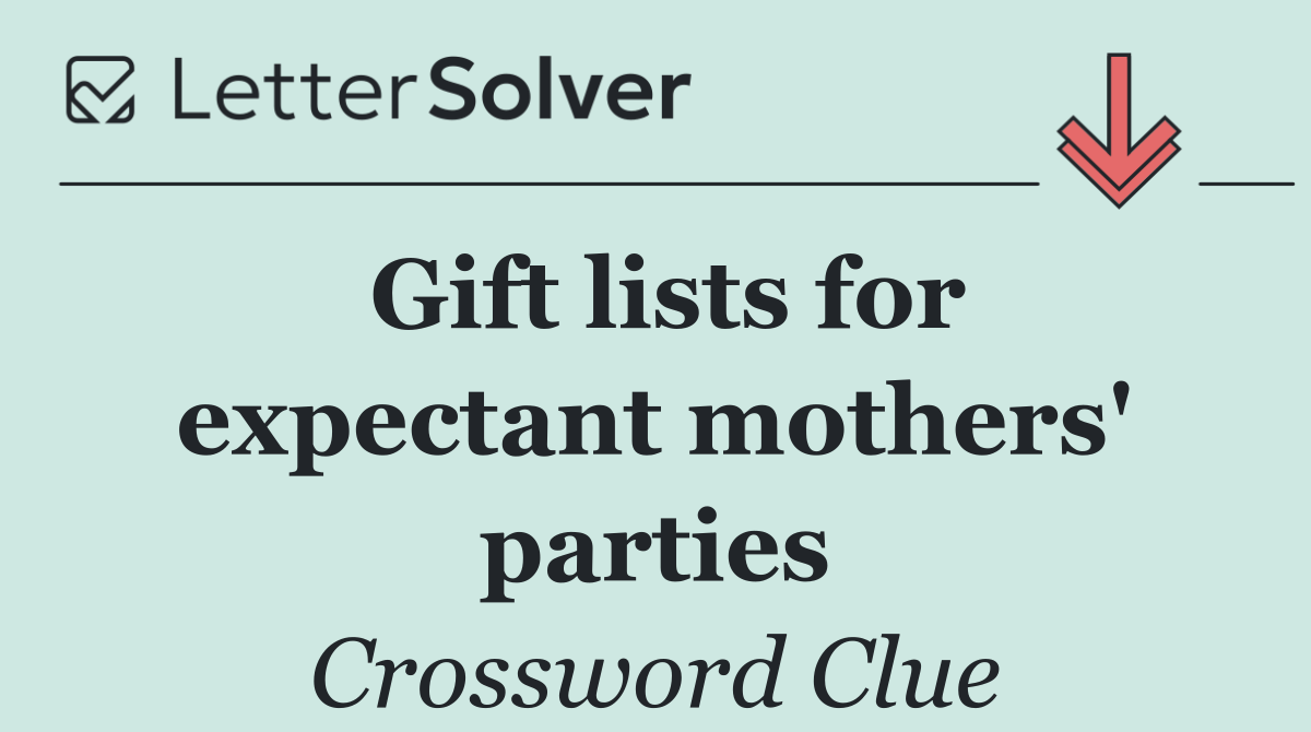 Gift lists for expectant mothers' parties