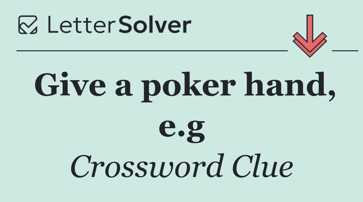 Give a poker hand, e.g