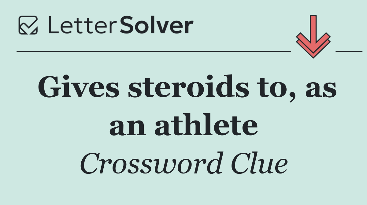 Gives steroids to, as an athlete